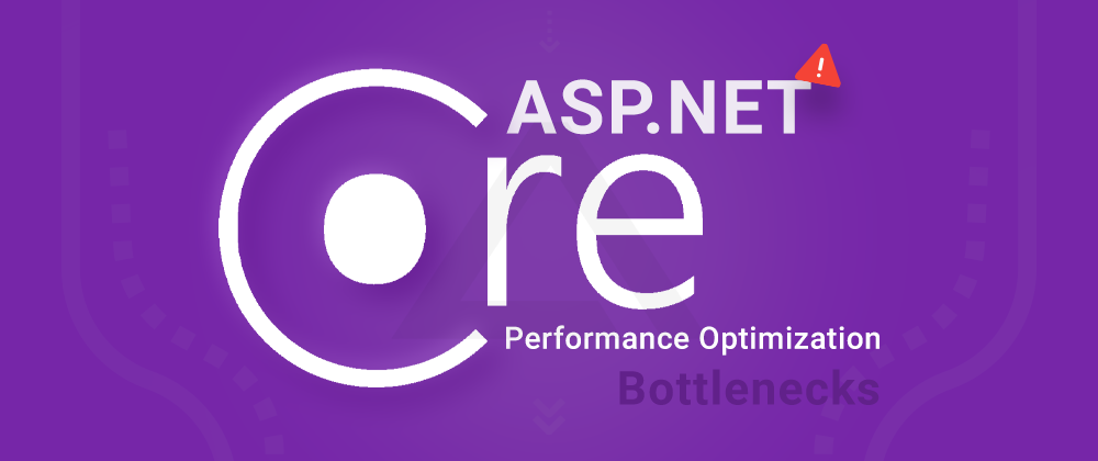 Cover image for ASP.NET Performance Optimization Bottlenecks