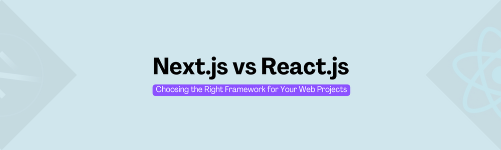 Cover image for Next.js vs. React.js: Choosing the Right Framework for Your Web Projects